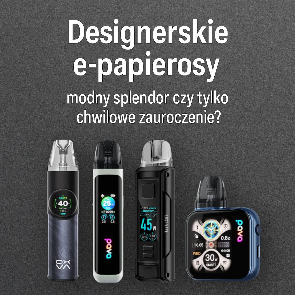 design e-papierosa nowoczesny, funkcje vape technologia, innowacyjny e-papieros wygląd, interfejs użytkownika vape - Designerskie e-papierosy 2025 – trend czy rewolucja?