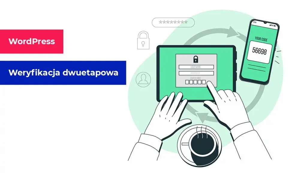 weryfikacja - Weryfikacja dwuetapowa w WordPress - jak włączyć? - WordPress LH.pl